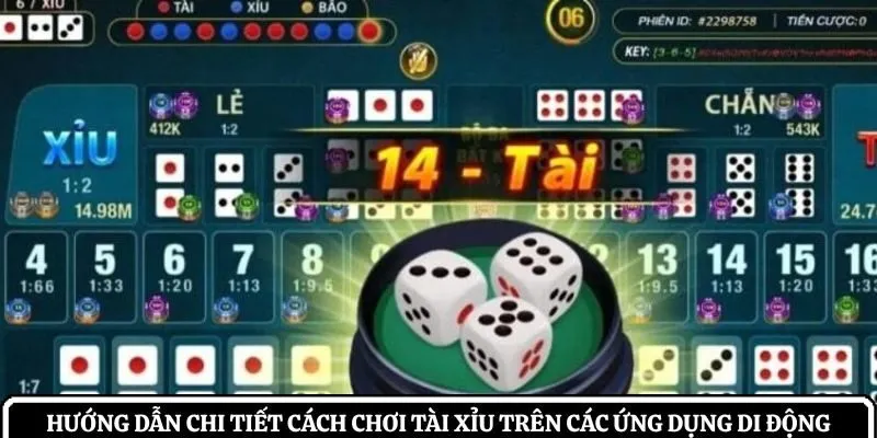 Cách chơi tài xỉu trên các ứng dụng di động
