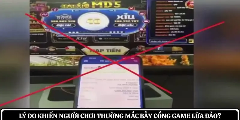 Lý do khiến người chơi thường mắc bẫy cổng game lừa đảo?